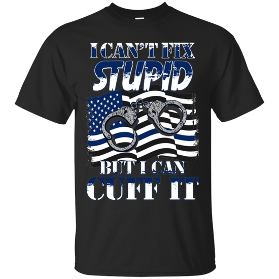 Can't Fix Stupid Tee